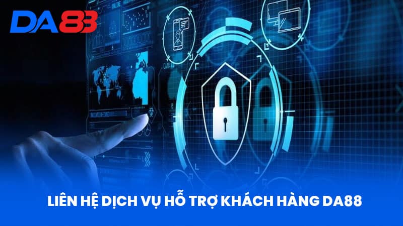 Liên Hệ Dịch Vụ Hỗ Trợ Khách Hàng DA88