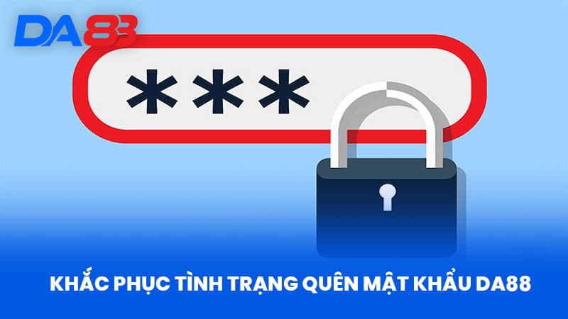 Khắc Phục Tình Trạng Quên Mật Khẩu Da88