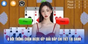 4 đôi thông chặn được gì?