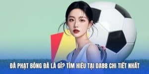 Đá phạt bóng đá là gì?