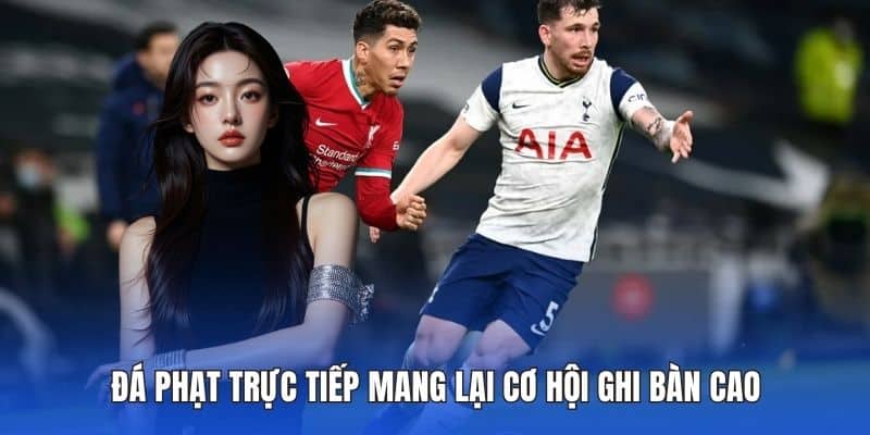 Đá phạt trực tiếp mang lại cơ hội ghi bàn cao