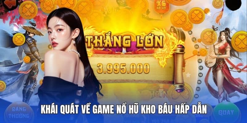 Khái quát về game nổ hũ kho báu hấp dẫn