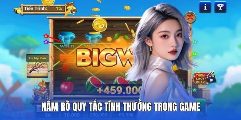 Nắm rõ quy tắc tính thưởng trong game