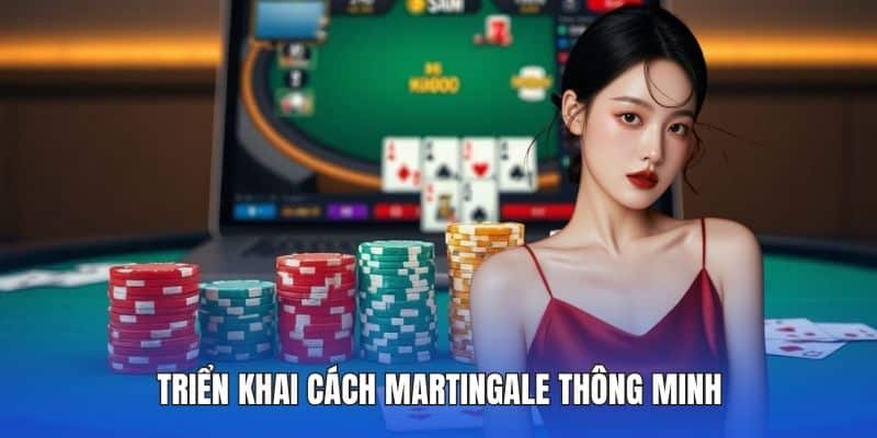 Triển khai cách martingale thông minh